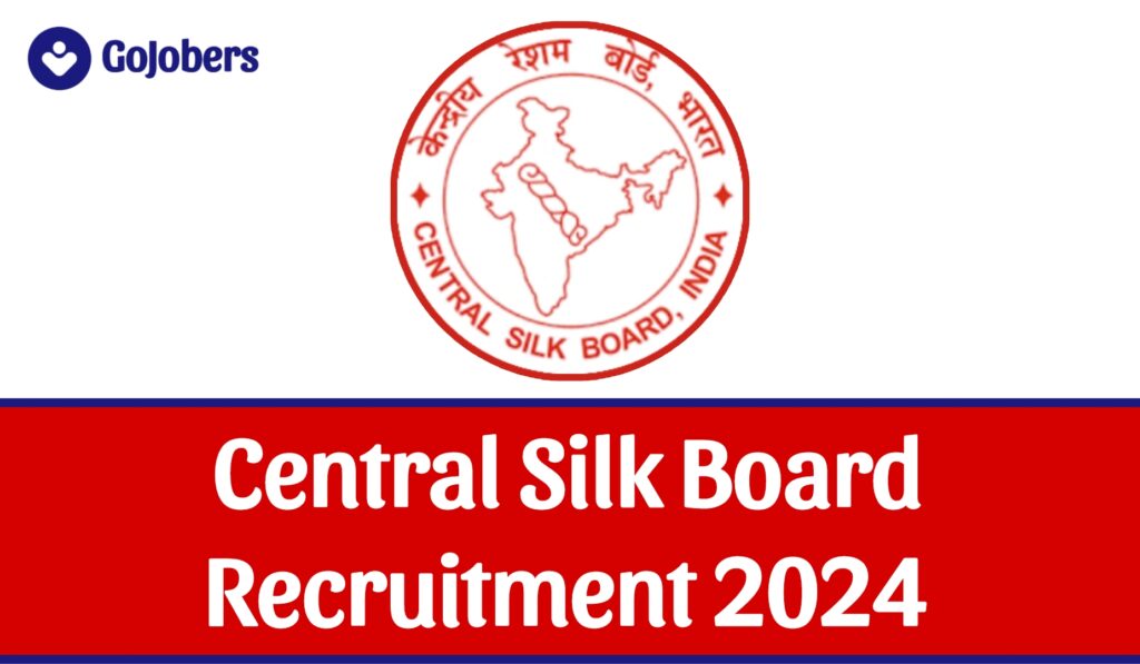 Central Silk Board Recruitment 2024 Notification